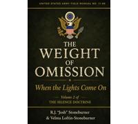 THE WEIGHT OF OMISSION: When the Lights Come On: 2 (The Silence Doctrine)