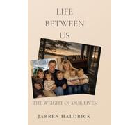 The Weight of Our Lives: A Life Between Us Novel