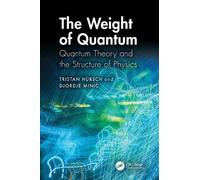 The Weight of Quantum: Quantum Theory and the Structure of Physics