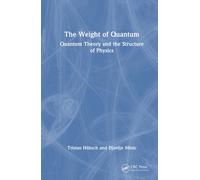 The Weight of Quantum : Quantum Theory and the Structure of Physics