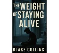 The Weight of Staying Alive