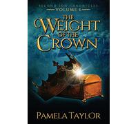 The Weight of the Crown: 6 (Second Son Chronicles)