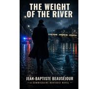 The Weight of the River: A Detective Framed for Murder