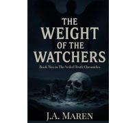 The Weight of the Watchers: Book Two: Veiled Truth Chronicles (The Veiled Truth Chronicles)