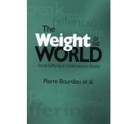 The Weight of the World: Social Suffering in Contemporary Society