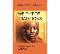 THE WEIGHT OF TRADITIONS; Tears of a Widow