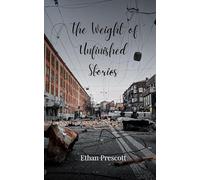 The Weight of Unfinished Stories