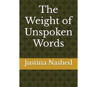 The Weight of Unspoken Words