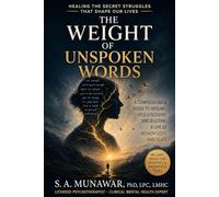 The Weight of Unspoken Words: Healing the Secret Struggles That Shape Our Lives