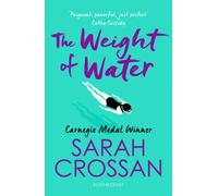 The Weight of Water : Shortlisted for the Carnegie Medal