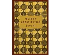 The Weimar Constitution: (1919)