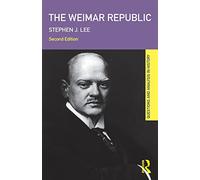 The Weimar Republic (Questions and Analysis in History)