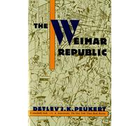 The Weimar Republic: The Crisis of Classical Modernity