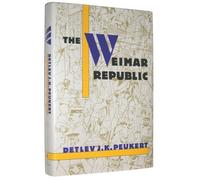 The Weimar Republic: The Crisis of Classical Modernity