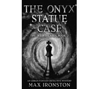 The Weird Cases: The Onyx Statue Case