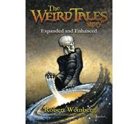 The Weird Tales Story: Expanded and Enhanced