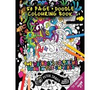 The Weirdest colouring book in the universe #1: by The Doodle Monkey: Volume 1 (The Weirdest Colouring Books In the Universe)