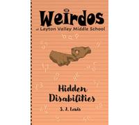 The Weirdos of Layton Valley Middle School: Hidden Disabilities