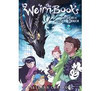 The Weirn Books Vol. 2: The Ghost and the Stolen Dragon - Hardcover