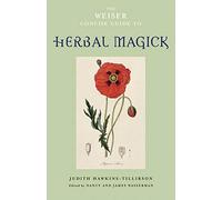 The Weiser Concise Guide to Herbal Magick (Weiser Concise Guides)