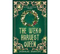 THE W'EKO HARVEST QUEEN: AN ILERI SPECTRUM PREQUEL