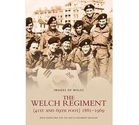 The Welch Regiment 1881-1969 (Archive Photographs) by Bryan Owen (1999-04-30)