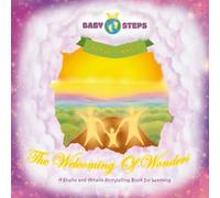 The Welcoming of Wonders - (Baby Steps To Life: Book 1): A Poetic and Artistic Storytelling Book for Learning | BONUS: 10 Coloring Activity Pages of Nature!