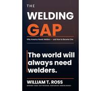 The Welding Gap: Why America Needs Welders and How to Become One