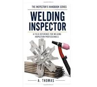 The Welding Inspector (THE INSPECTOR'S HANDBOOK SERIES)