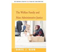 The Welfare Family and Mass Administrative Justice