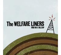 The Welfare Liners - High On A Hilltop