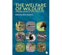 The Welfare of Wildlife: Theory, Ethics, and Practice (AWSELFA)