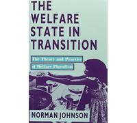 The Welfare State in Transition: The Theory and Practice of Welfare Pluralism