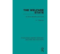 The Welfare State: Its Aims, Benefits and Costs (Routledge Library Editions: Welfare and the State)
