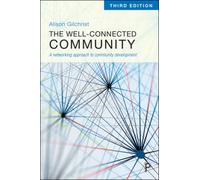 The Well-Connected Community : A Networking Approach to Community Development