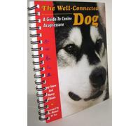 The Well Connected Dog: A Guide to Canine Acupressure