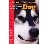 The Well-Connected Dog: A Guide to Canine Acupressure by Amy Snow (1999-10-01)