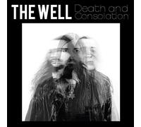 The Well - Death and Consolation [VINYL]
