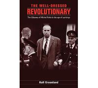The well dressed revolutionary: The Odyssey of Michel Pablo (1911-1996)