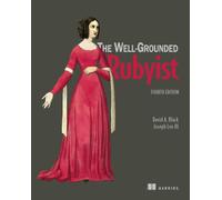 The Well-Grounded Rubyist, Fourth Edition