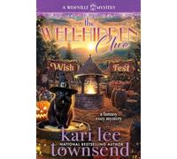 The Well-Hidden Clue: 3 (A Wishville Mystery)