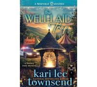 The Well-Laid Trap: 2 (A Wishville Mystery)