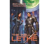 The Well of Lethe: A Space Opera Adventure Epic: 1 (The Echo Plague)