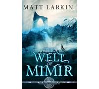 The Well of Mimir: Eschaton Cycle: 5 (Gods of the Ragnarok Era)
