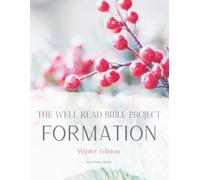 The Well Read Bible Project | Winter Edition: Formation