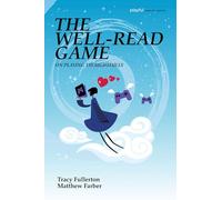 The Well-Read Game: On Playing Thoughtfully (Playful Thinking)
