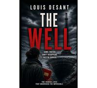 The Well: Some truths are buried for a reason