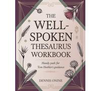 The Well-Spoken Thesaurus Workbook: Handy Path for Tom Heehler's Guidance