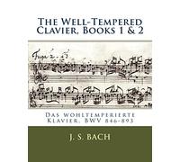 The Well-Tempered Clavier, Books 1 & 2: Das wohltemperierte Klavier, BWV 846?893