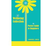 The Wellbeing Collection: a Pocket Guide to Happiness